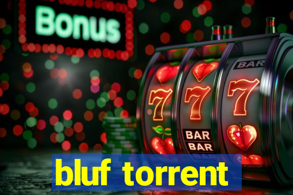 bluf torrent